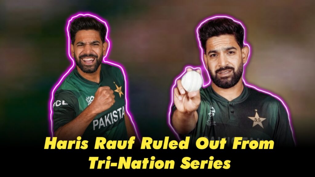 Akif Javed Replaces Injured Haris Rauf in Tri-Nation Series